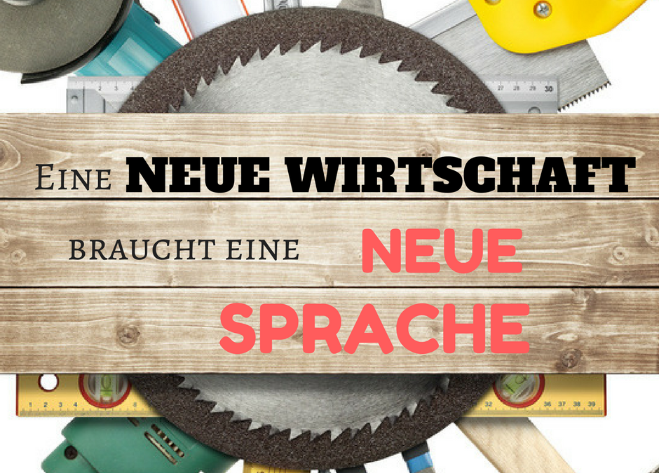 Blogparade „Change“: Neue Wirtschaft – Neue Sprache