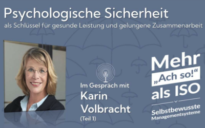 Warum Qualitätsmanagement nicht nur ISO-Normen braucht, sondern auch psychologische Sicherheit