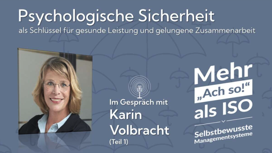 Warum Qualitätsmanagement nicht nur ISO-Normen braucht, sondern auch psychologische Sicherheit